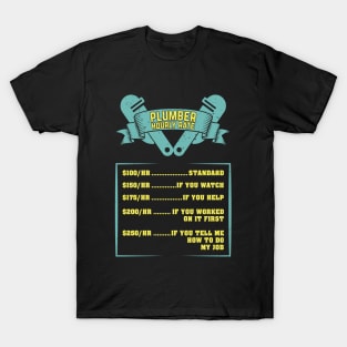 Funny Plumbing Plumber Hourly Rate Gift T-Shirt